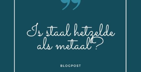 Is staal hetzelfde als metaal?